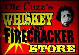 Ole Cuzz's Whisky & Firecrackers...till caught...